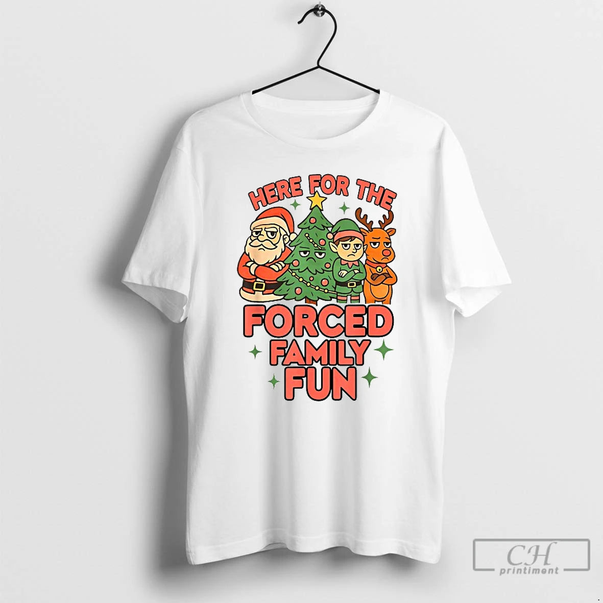 Classic Here For The Forced Family Fun Santa Elf Reindeer Christmas T-Shirts, Hoodie, Sweatshirt | PopFlextees.com