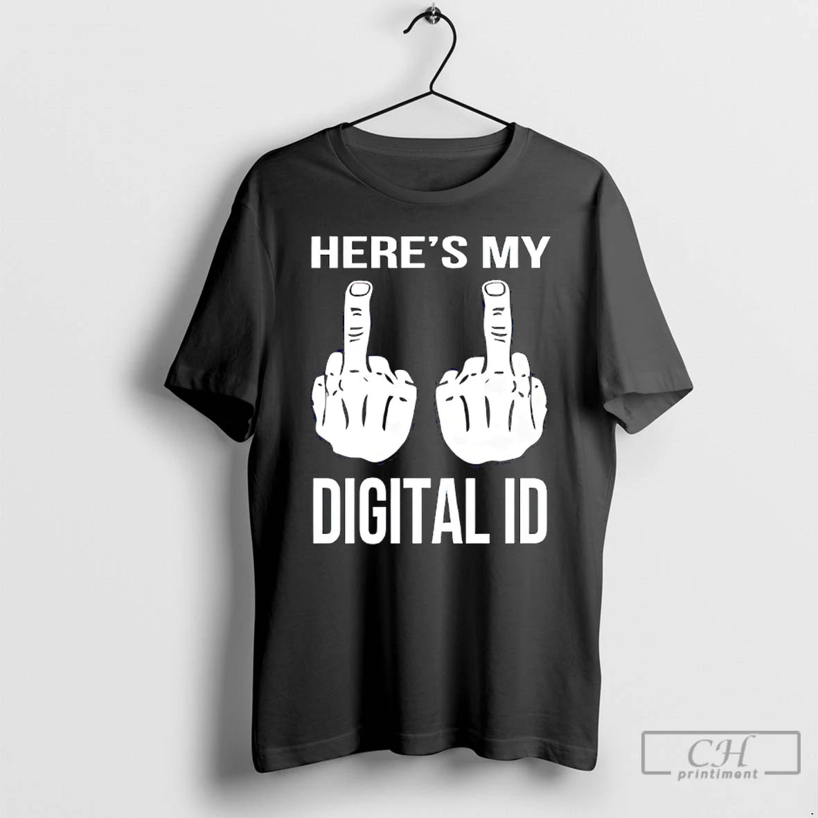 Classic Heres My Digital Id Middle Finger T-Shirts, Hoodie, Sweatshirt