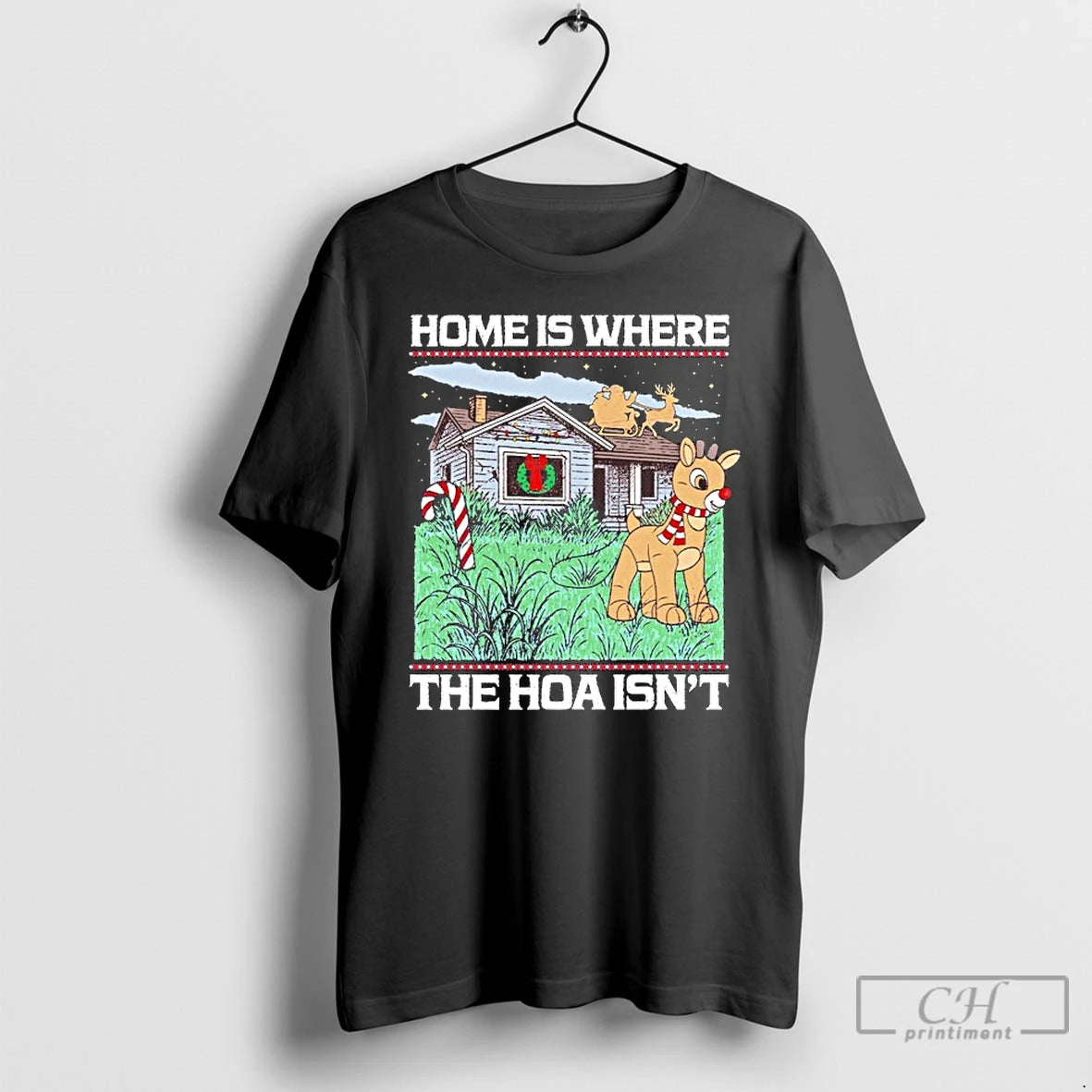 Classic Home Is Where The Hoa Isnt Reindeer Christmas T-Shirts, Hoodie, Sweatshirt | PopFlextees.com