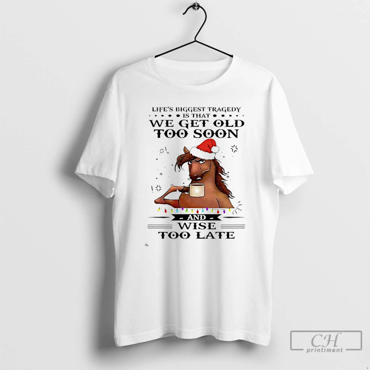 Classic Horse Santa Lifes Biggest Tragedy Is That We Get Old Soon Wise T-Shirts, Hoodie, Sweatshirt