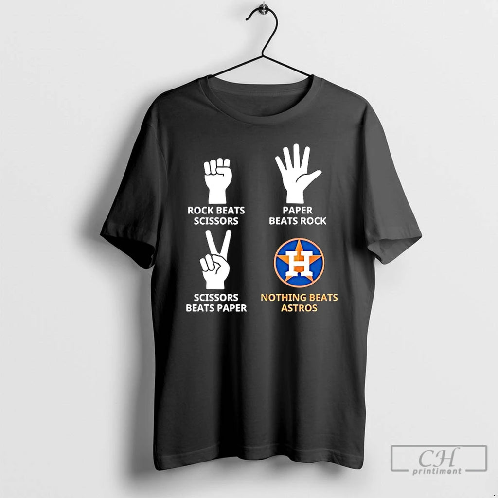 Classic Houston Astros Nothing Beats Rock Beats Scissors Paper Beats Rock Scissors Beats Paper T-Shirts, Hoodie, Sweatshirt