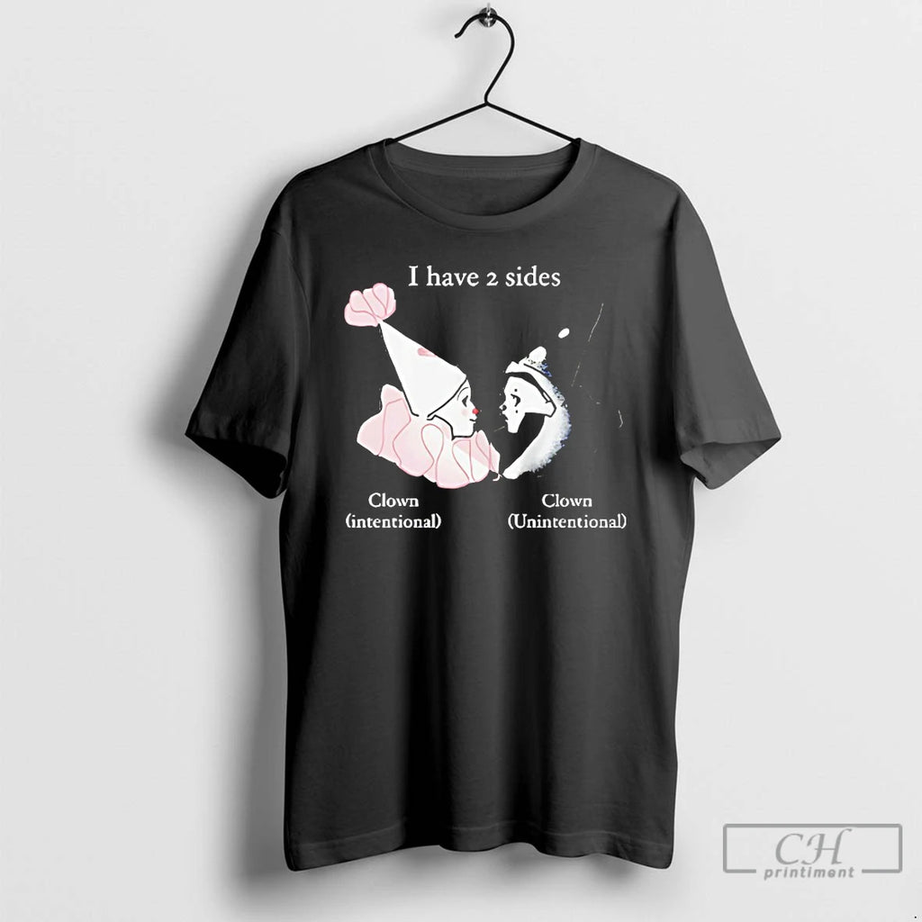 Classic I Have Two Sides Clown T-Shirts, Hoodie, Sweatshirt | PopFlextees.com