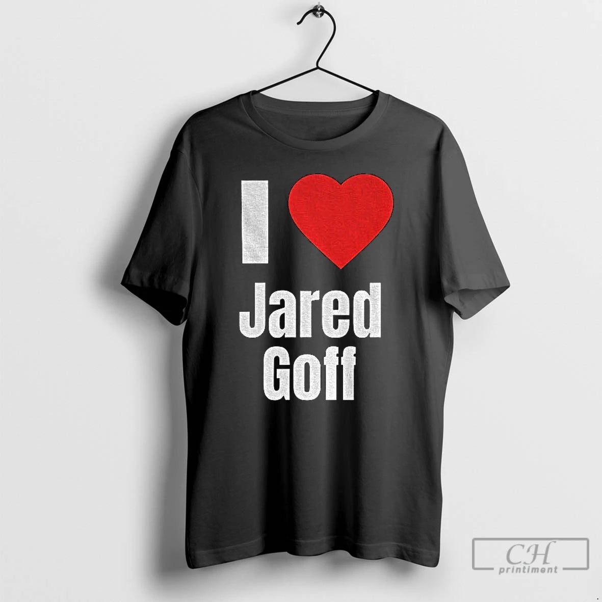 Classic I Heart Jared Goff T-Shirts, Hoodie, Sweatshirt | PopFlextees.com