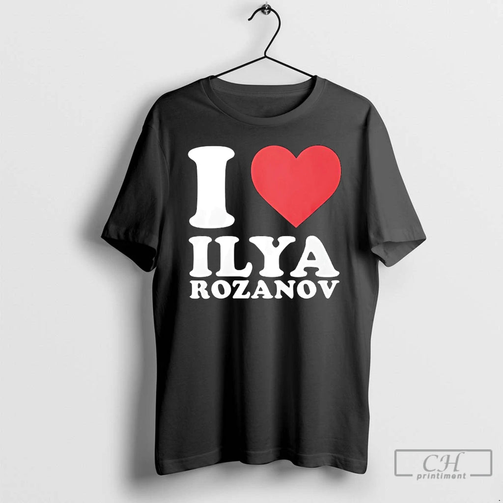 Classic I Love Ilya Rozanov Heart T-Shirts, Hoodie, Sweatshirt | PopFlextees.com