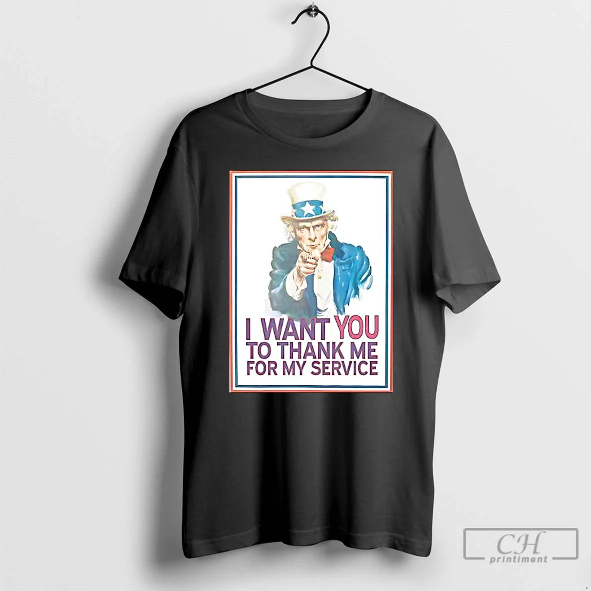 Classic I Want You Thank Me My Service Uncle Sam T-Shirts, Hoodie, Sweatshirt