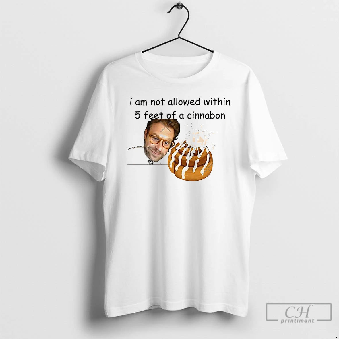 Classic I Am Not Allowed Within 5 Feet Of A Cinnabon T-Shirts, Hoodie, Sweatshirt | PopFlextees.com