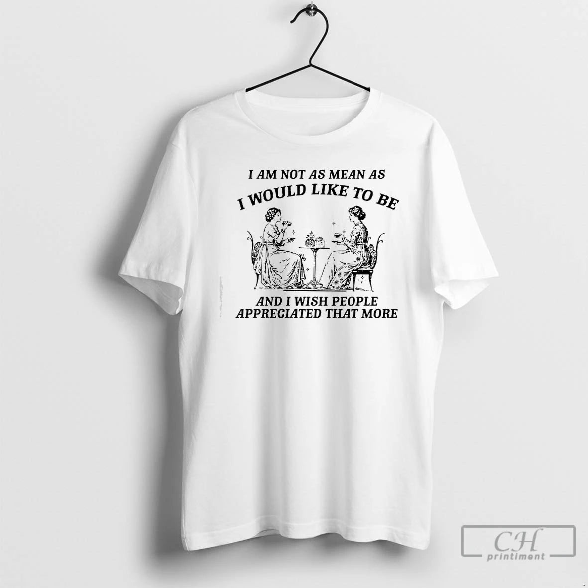 Classic I Am Not As Mean As I Would Like To Be And I Wish T-Shirts, Hoodie, Sweatshirt | PopFlextees.com