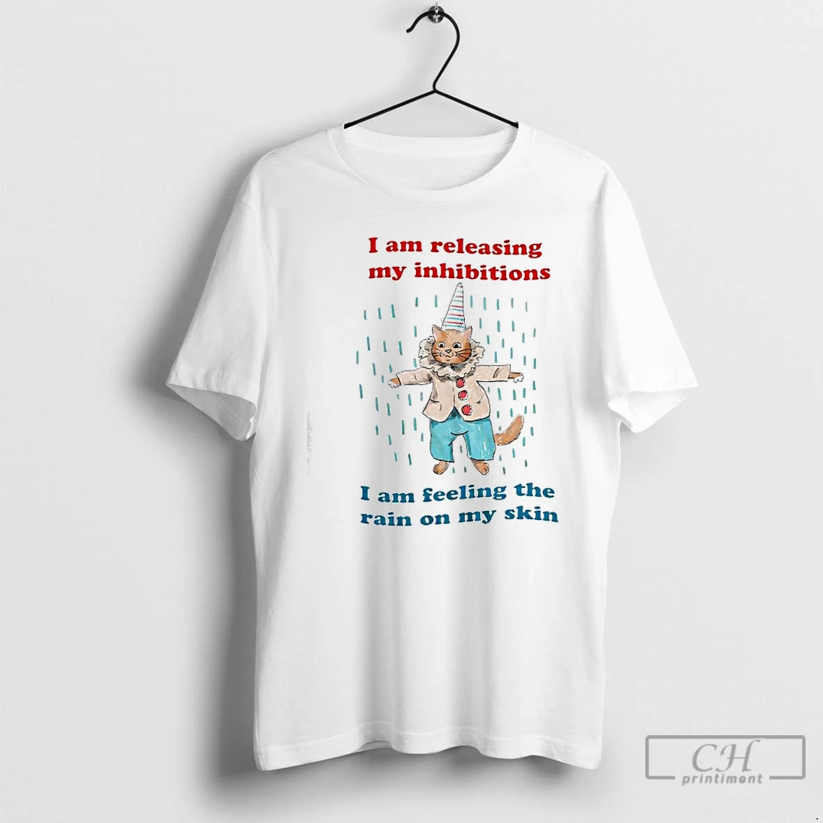 Classic I Am Releasing My Inhibitions I Am Feeling The Rain On My Skin Clown T-Shirts, Hoodie, Sweatshirt | PopFlextees.com