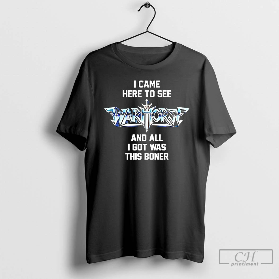 Classic I Came Here To See Warhorse And All I Got Was This Boner T-Shirts, Hoodie, Sweatshirt | PopFlextees.com