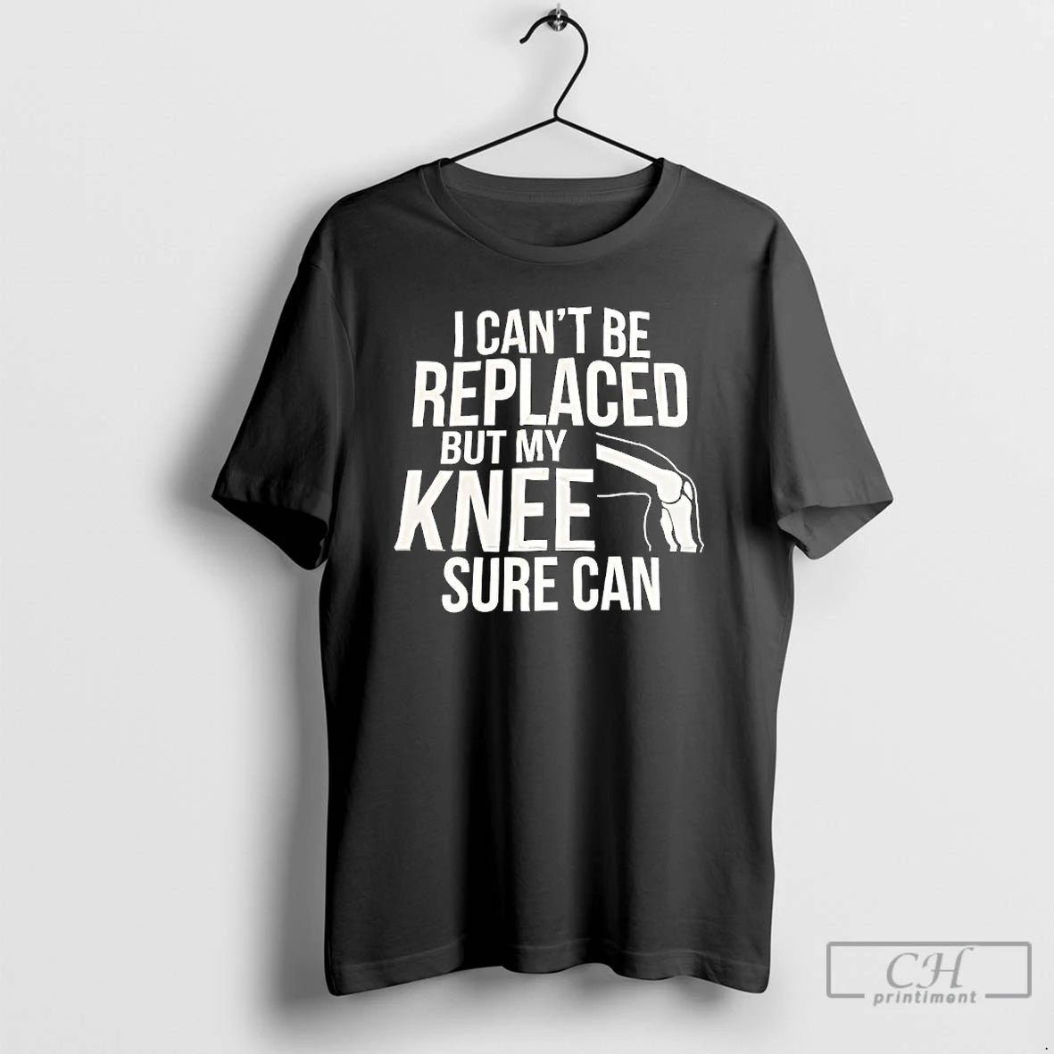 Classic I Cant Be Replaced But My Knee Sure Can T-Shirts, Hoodie, Sweatshirt | PopFlextees.com