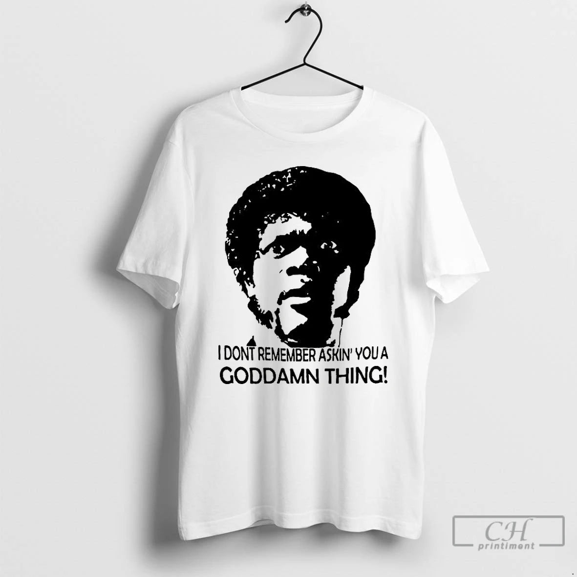 Classic I Dont Remember Asking You A Goddamn Thing Jules Winnfield Pulp Fiction T Shirts Hoodie, Sweatshirt | PopFlextees.com