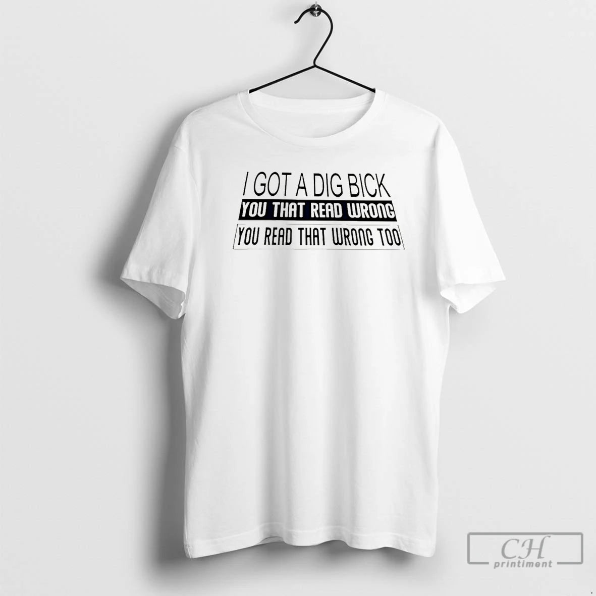 Classic I Got A Dig Bick You That Read Wrong You Read Christmas T Shirts Hoodie, Sweatshirt | PopFlextees.com