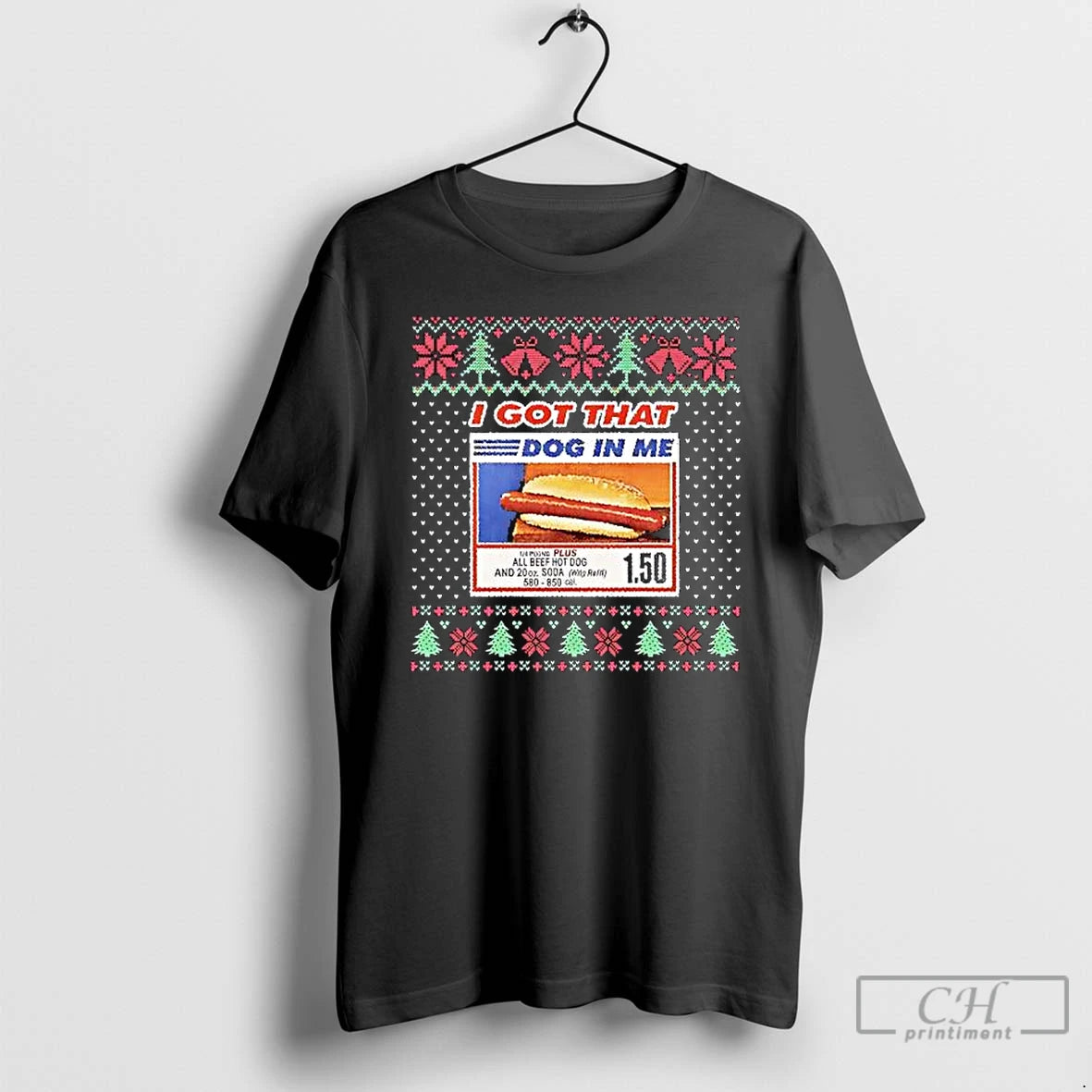 Classic I Got That Dog In Me All Beef Hot Dog And 20oz Soda Christmas T-Shirts, Hoodie, Sweatshirt | PopFlextees.com