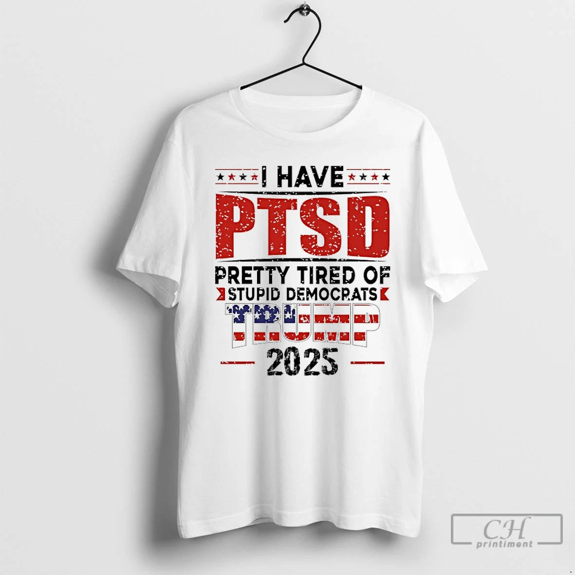 Classic I Hate Ptsd Pretty Tired Of Stupid Democrats Trump 2025 T-Shirts, Hoodie, Sweatshirt | PopFlextees.com
