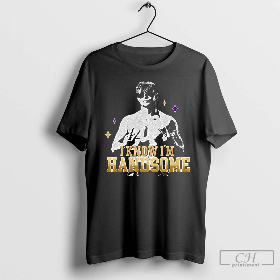 Classic I Know Im Handsome T-Shirts, Hoodie, Sweatshirt | PopFlextees.com