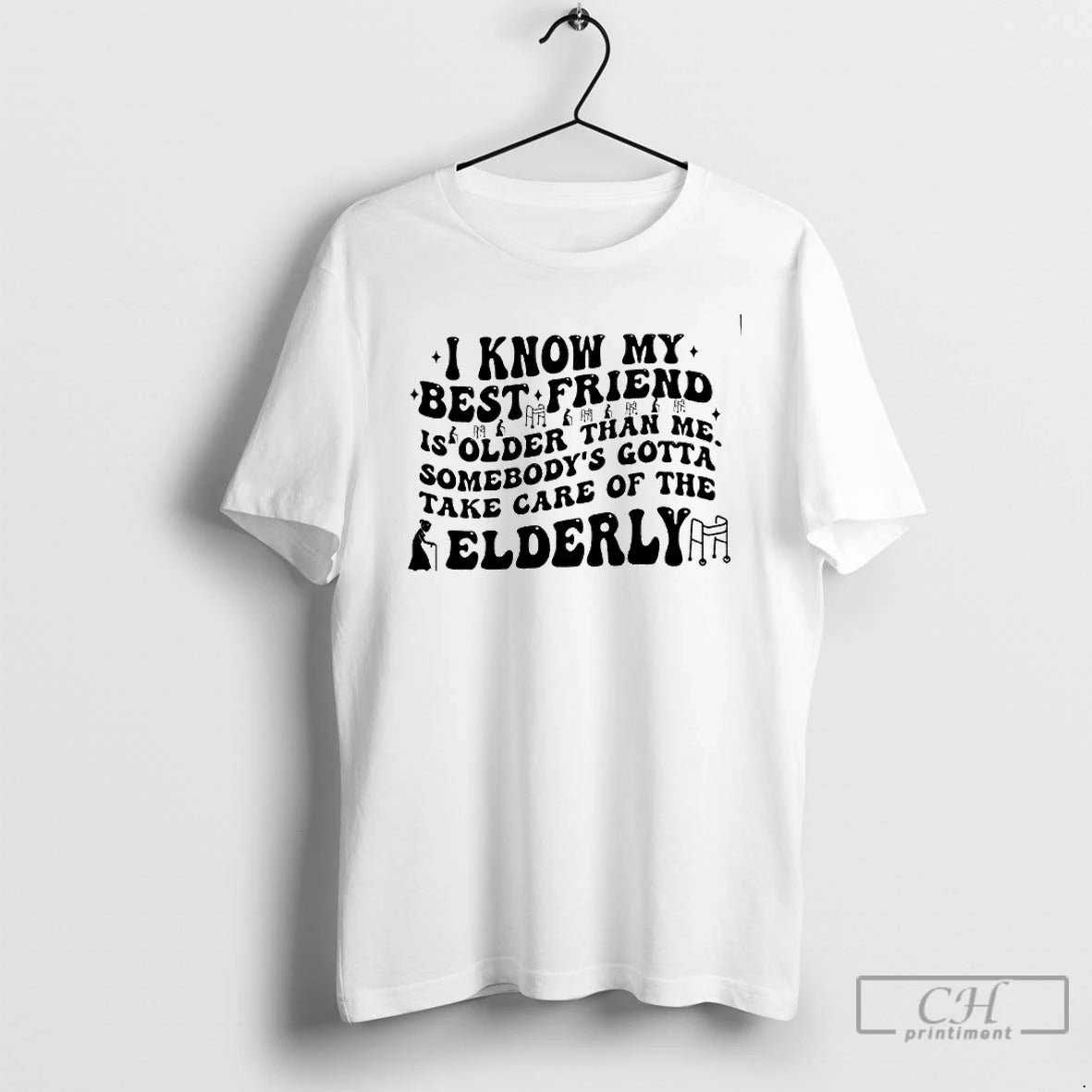 Classic I Know My Best Friend Older Take Care Of The Elderly T Shirts Sweater Hoodie, Sweatshirt | PopFlextees.com