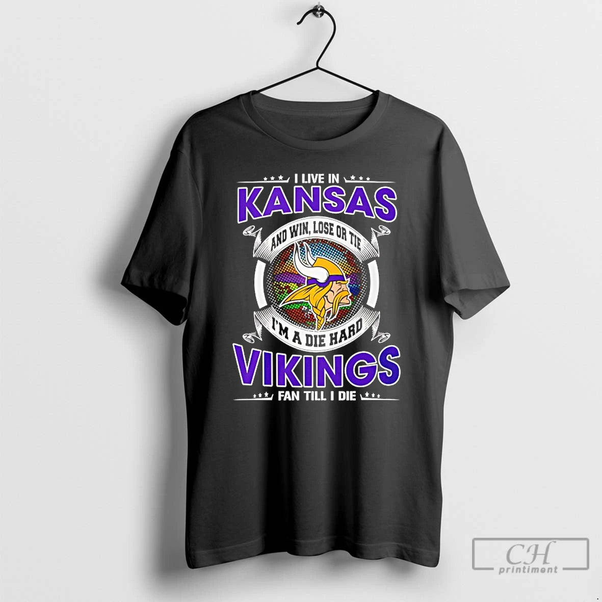 Classic I Live In Kansas And Win Lose Or Tie Im A Die Hard Vikings T-Shirts, Hoodie, Sweatshirt | PopFlextees.com