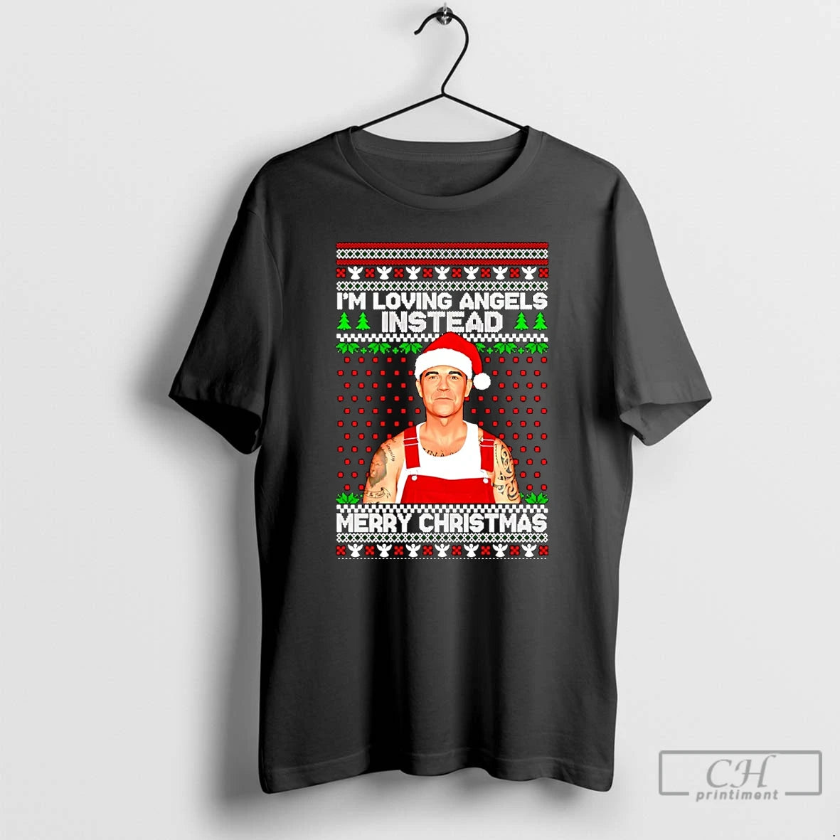 Classic Im Loving Angels Instead Robbie Williams Christmas Christmas T-Shirts, Hoodie, Sweatshirt | PopFlextees.com