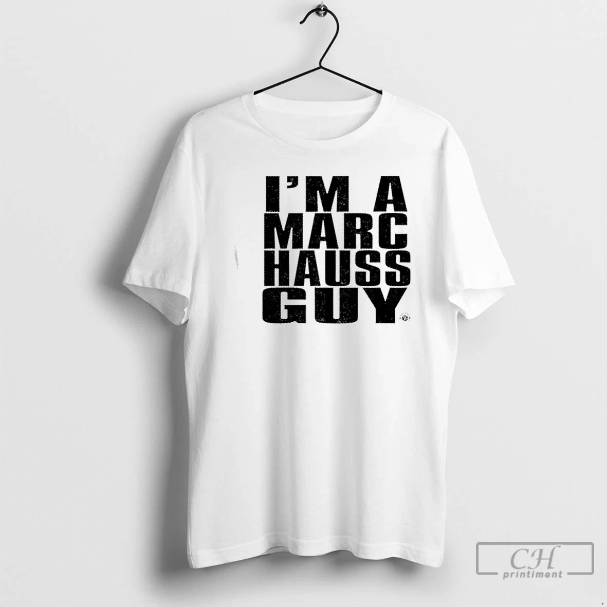 Classic Im A Marc Hauss Guy T-Shirts, Hoodie, Sweatshirt | PopFlextees.com