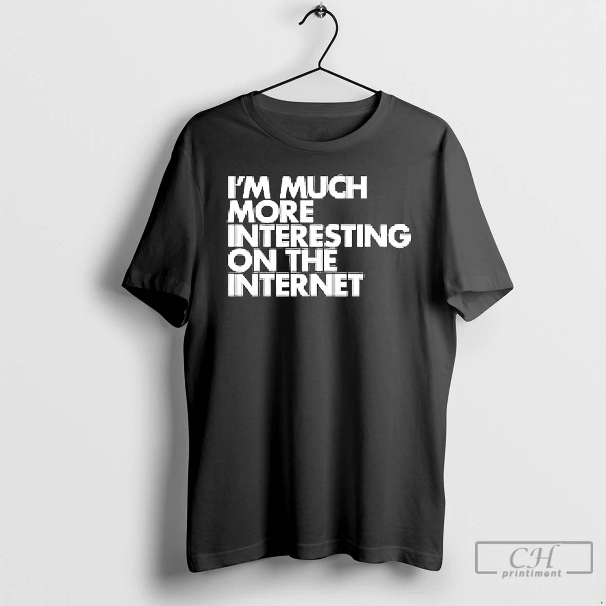 Classic Im Moch More Interesting On The Internet T-Shirts, Hoodie, Sweatshirt | PopFlextees.com