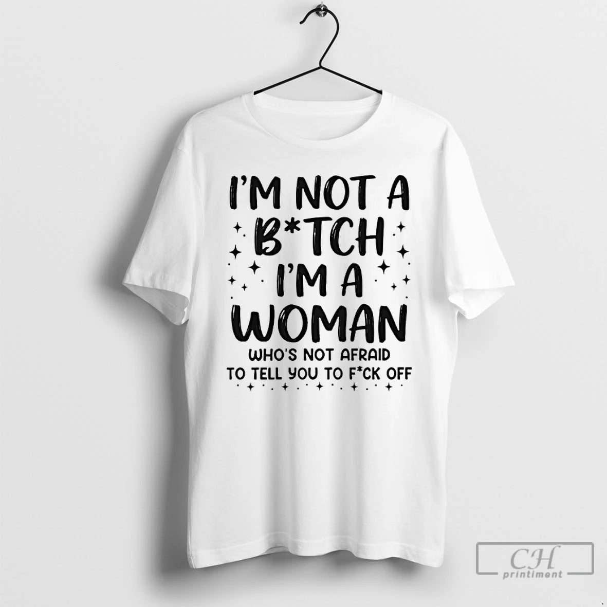 Classic Im Not A Bitch Im A Woman Whos Not Afraid To Tell You To T-Shirts, Hoodie, Sweatshirt | PopFlextees.com