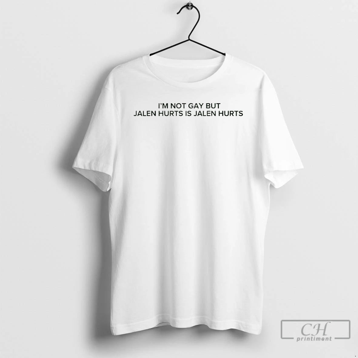 Classic Im Not Gay But Jalen Hurts Is Jalen Hurts T-Shirts, Hoodie, Sweatshirt | PopFlextees.com