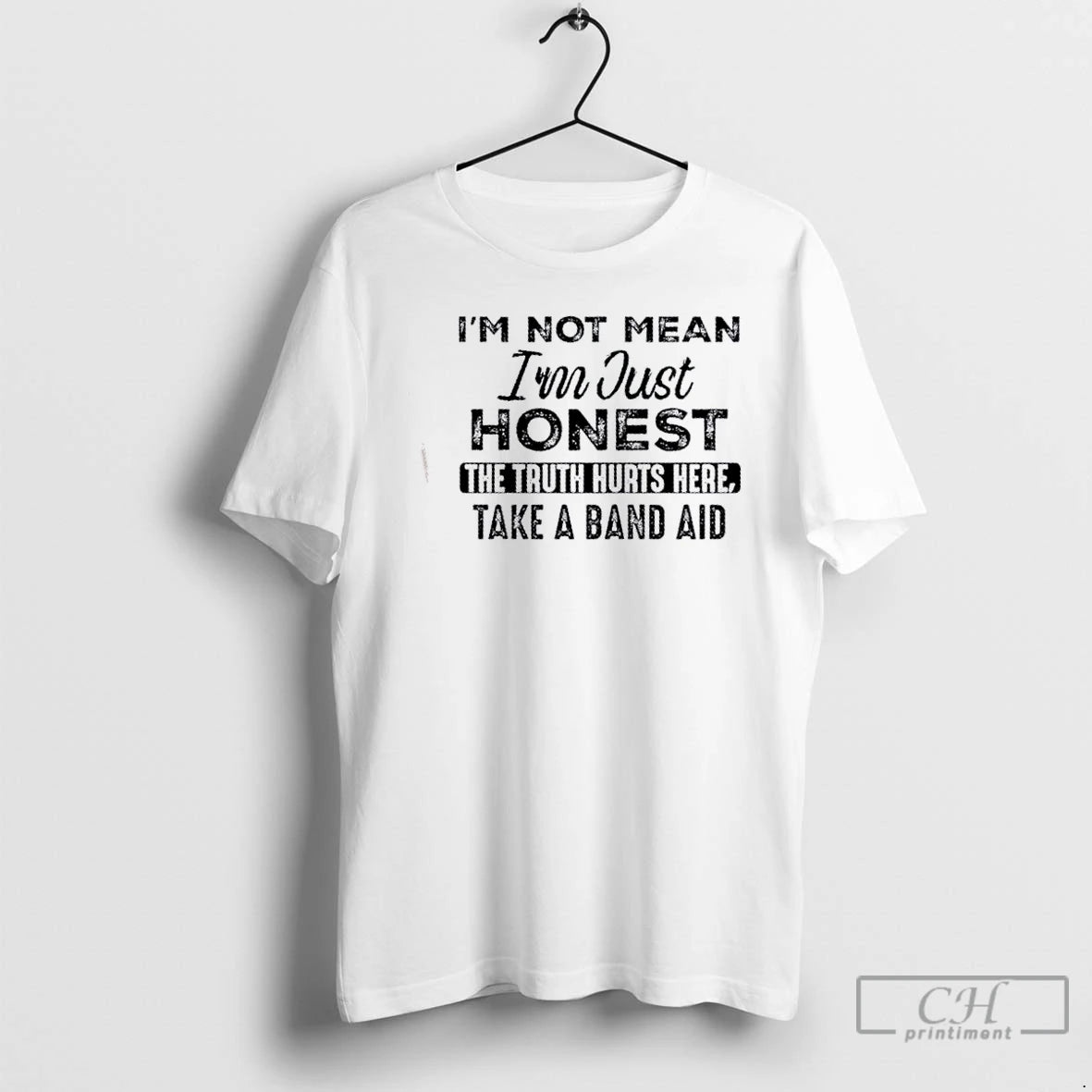 Classic Im Not Mean Im Just Honest The Truth Hurts Here Take A Band Aid T-Shirts, Hoodie, Sweatshirt | PopFlextees.com