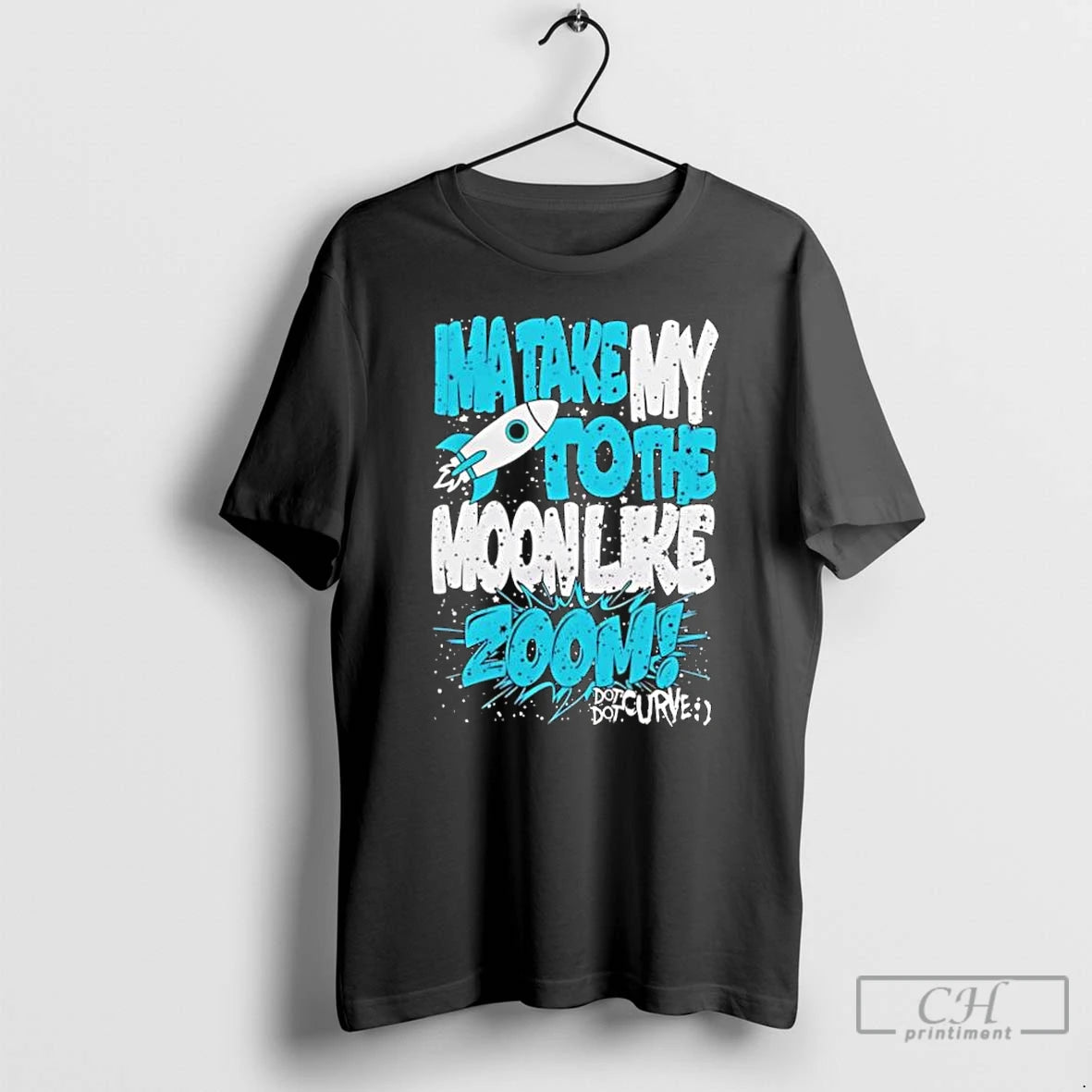 Classic Ima Take My To The Moon Like Zoom Dot Dot Curve Design T Shirts Hoodie, Sweatshirt | PopFlextees.com