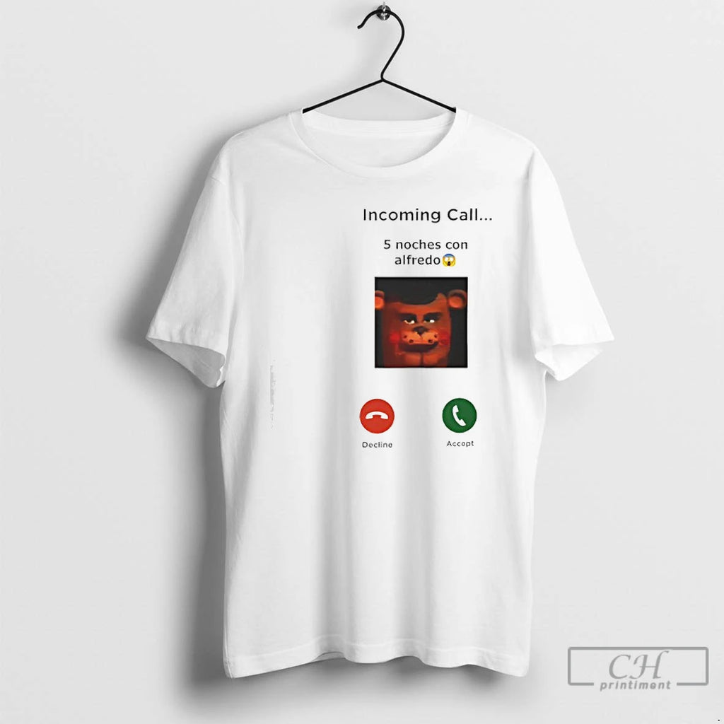 Classic Incoming Call 5 Noches Con Alfredo Decline Accept T-Shirts, Hoodie, Sweatshirt | PopFlextees.com