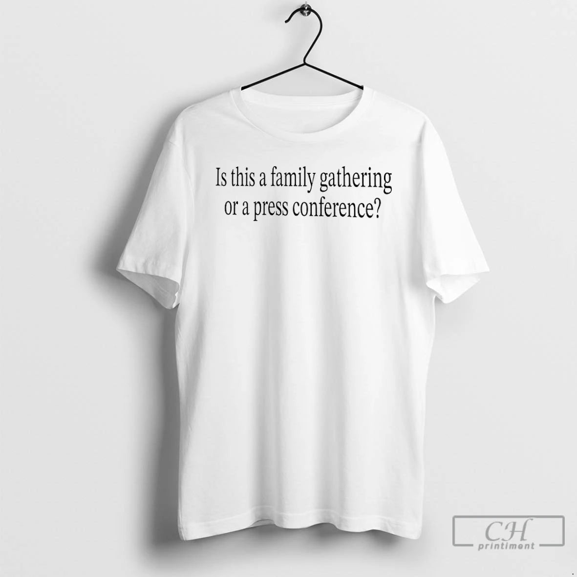 Classic Is This A Family Gathering Or A Press Conference T-Shirts, Hoodie, Sweatshirt | PopFlextees.com