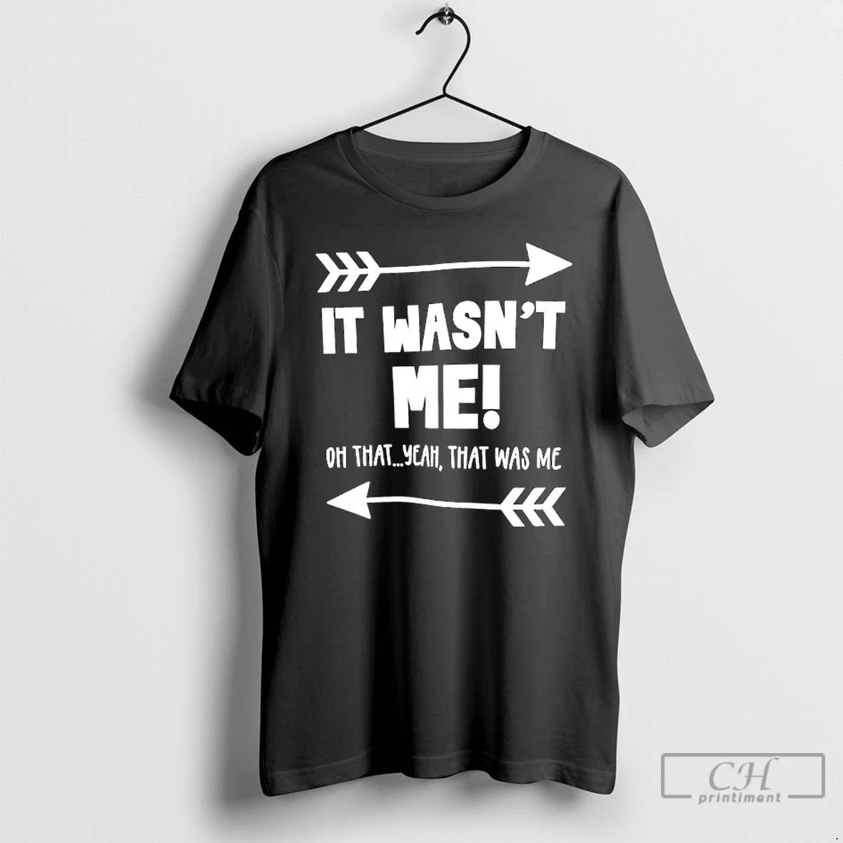 Classic It Wasnt Me Oh That Yeah That Was Me T-Shirts, Hoodie, Sweatshirt | PopFlextees.com