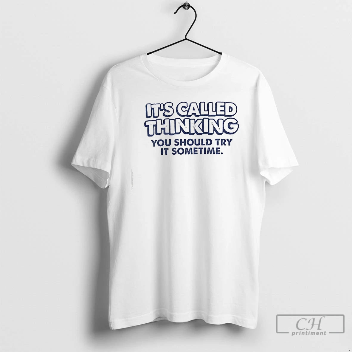 Classic Its Called Thinking You Should Try It Sometime T-Shirts, Hoodie, Sweatshirt | PopFlextees.com
