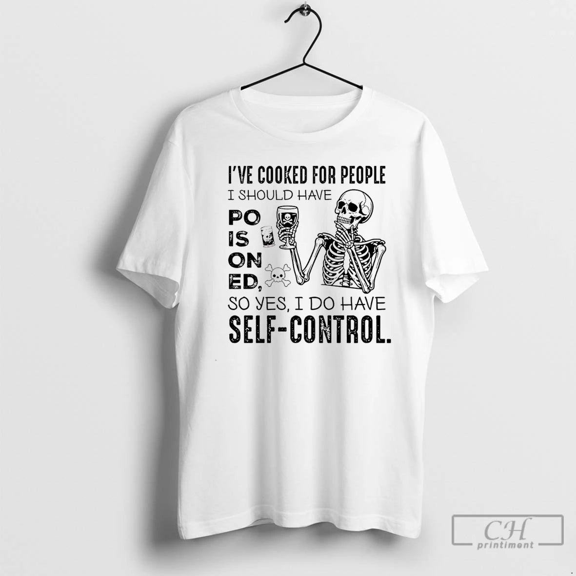 Classic Ive Cooked For People I Should Have Poisoned So Yes I Do Have Self T-Shirts, Hoodie, Sweatshirt | PopFlextees.com