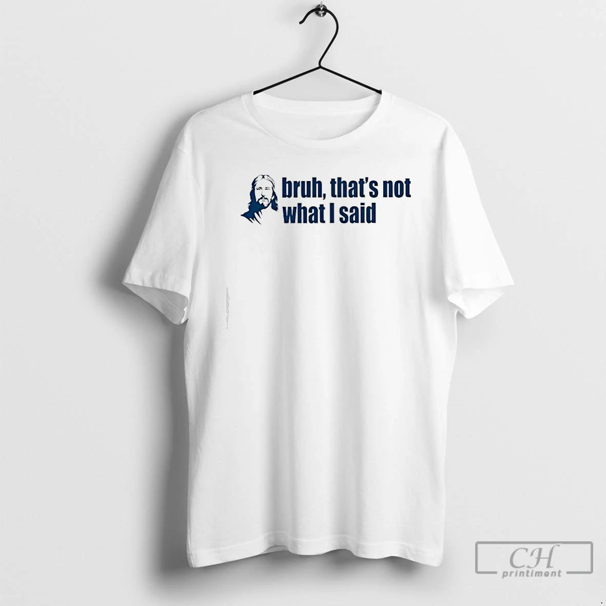 Classic Jesuss Face Bruh Thats Not What I Said T-Shirts, Hoodie, Sweatshirt