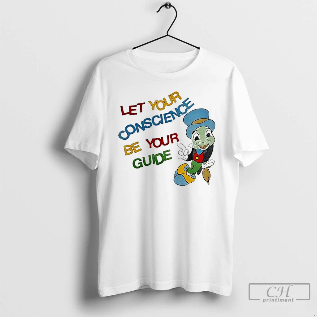 Classic Jiminy Cricket Let Your Conscience Be Your Guide Pride T-Shirts, Hoodie, Sweatshirt