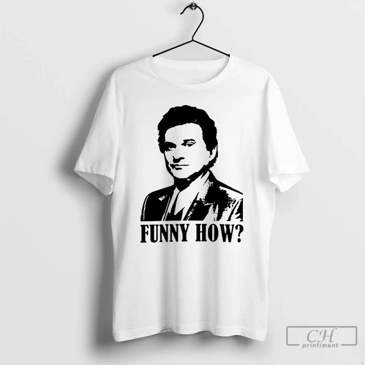 Classic Joe Pesci Goodfellas Funny How Retro T-Shirts, Hoodie, Sweatshirt | PopFlextees.com