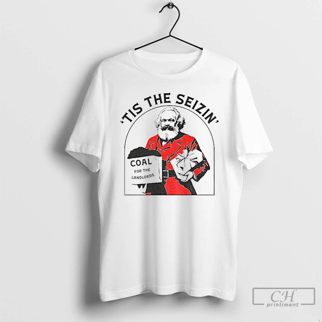 Classic Karl Marx Communist Christmas Tis The Seizin Coal For The Landlords T Shirts Sweater Hoodie, Sweatshirt