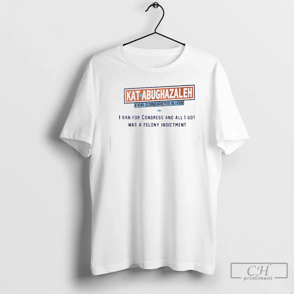 Classic Kat Abughazaleh Congress Il 09 I Ran Congress I Got Was T-Shirts, Hoodie, Sweatshirt