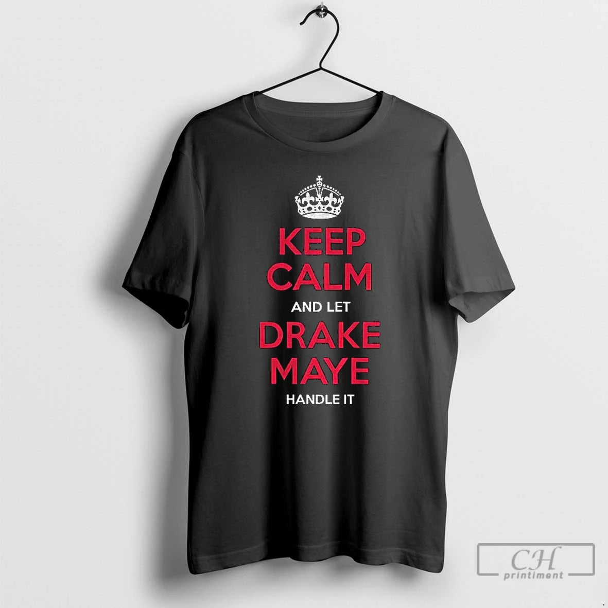 Classic Keep Calm And Let Drake Maye Handle It New England Football T Shirts Sweater Hoodie, Sweatshirt | PopFlextees.com