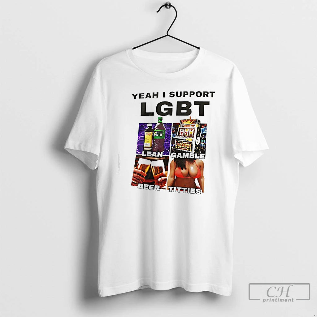 Classic Lean Gamble Beer Titties Yeah I Support Lgbt Graphic T-Shirts, Hoodie, Sweatshirt | PopFlextees.com