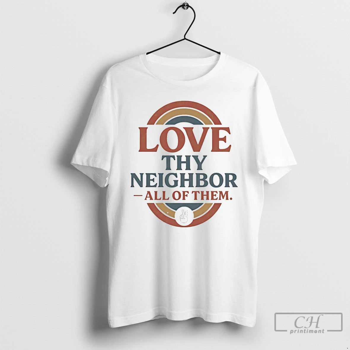 Classic Love Thy Neighbor All Of Them T-Shirts, Hoodie, Sweatshirt | PopFlextees.com