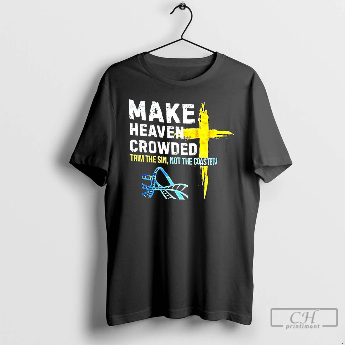 Classic Make Heaven Crowded Trim Sin Not Coaster T-Shirts, Hoodie, Sweatshirt