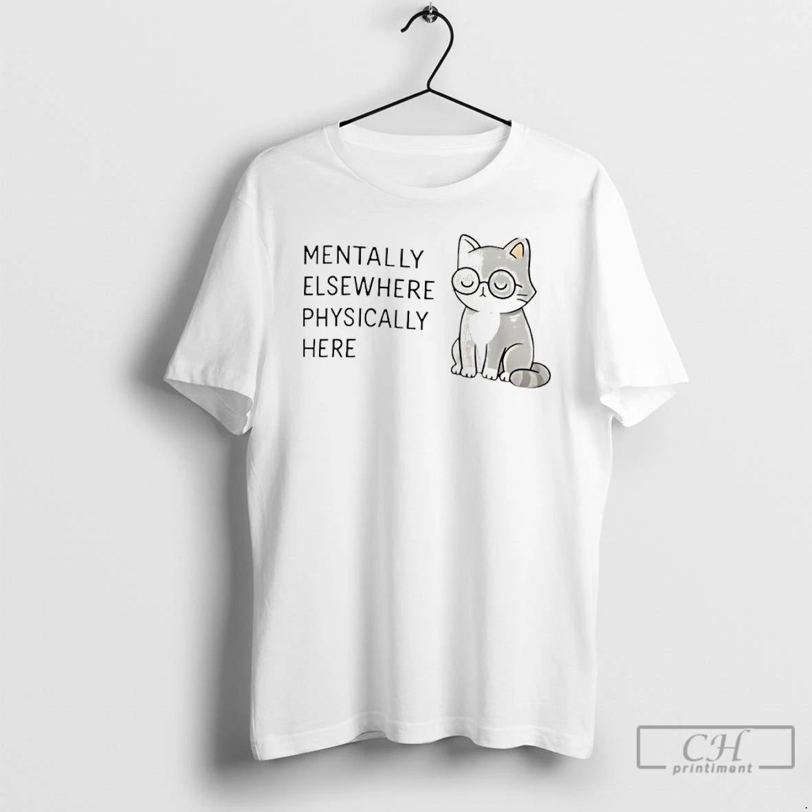 Classic Mentally Elsewhere Physically Here Cat T-Shirts, Hoodie, Sweatshirt | PopFlextees.com