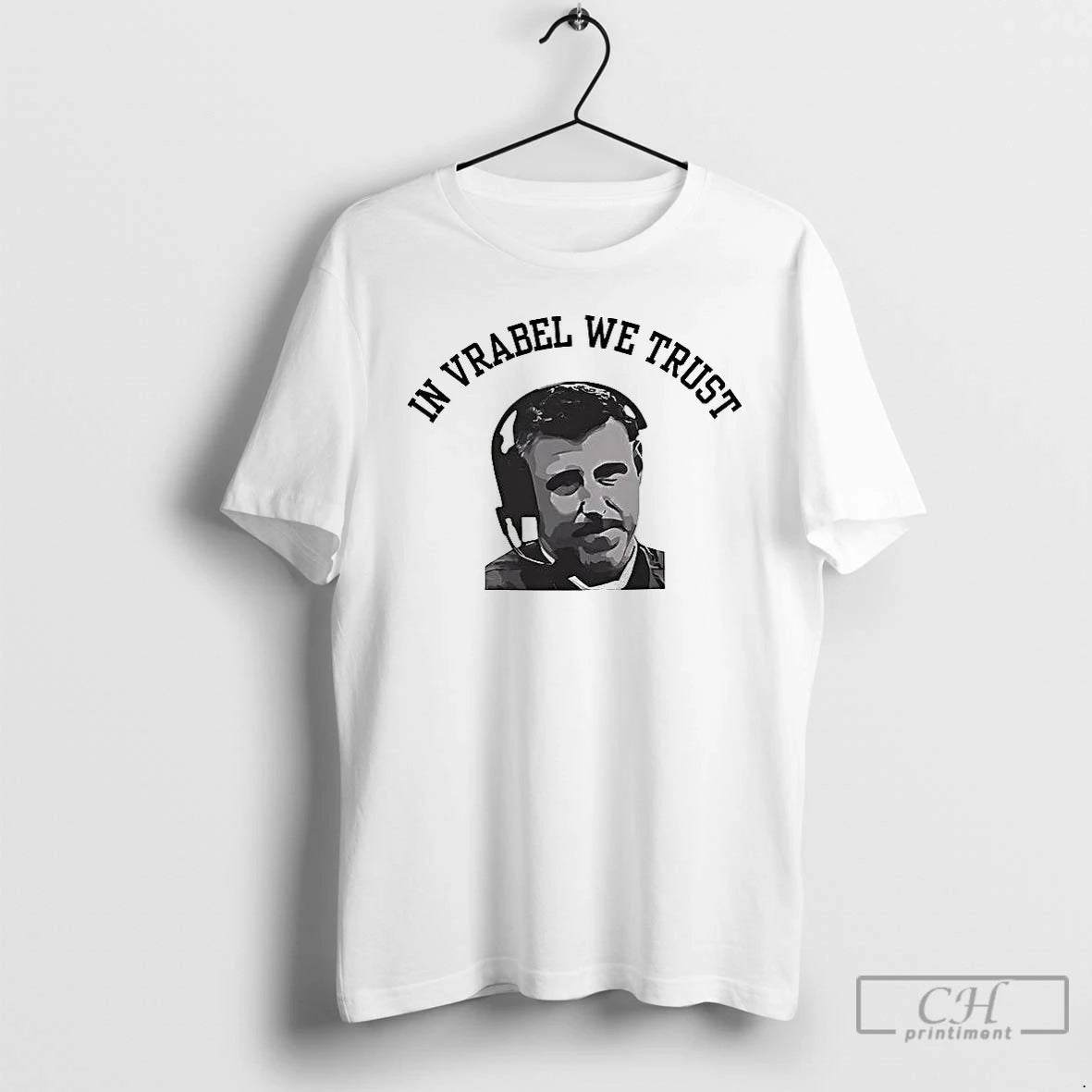 Classic Mike Vrabel In Vrabel We Trust T-Shirts, Hoodie, Sweatshirt | PopFlextees.com