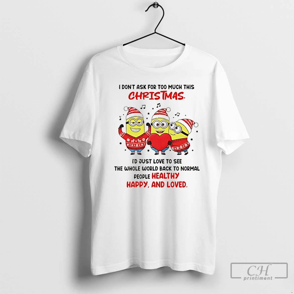 Classic Minion I Dont Ask For Too Much This Christmas Christmas T-Shirts, Hoodie, Sweatshirt | PopFlextees.com