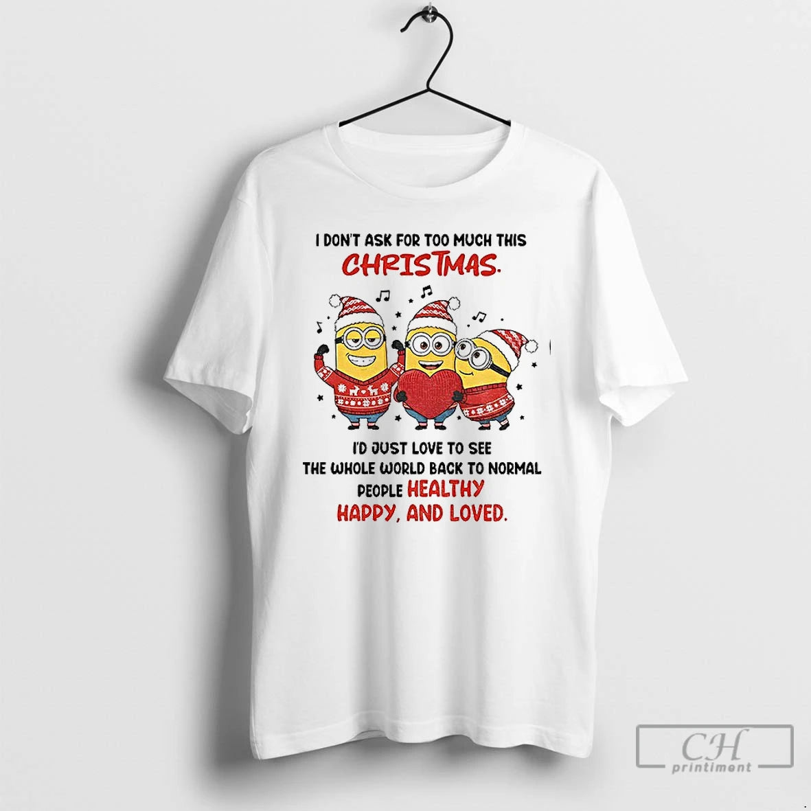 Classic Minion I Dont Ask For Too Much This Christmas Id Just Love To See T-Shirts, Hoodie, Sweatshirt | PopFlextees.com