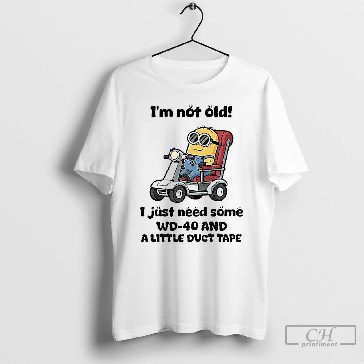 Classic Minion Im Not Old I Just Need Some Wd 40 And A Little Duct T-Shirts, Hoodie, Sweatshirt | PopFlextees.com