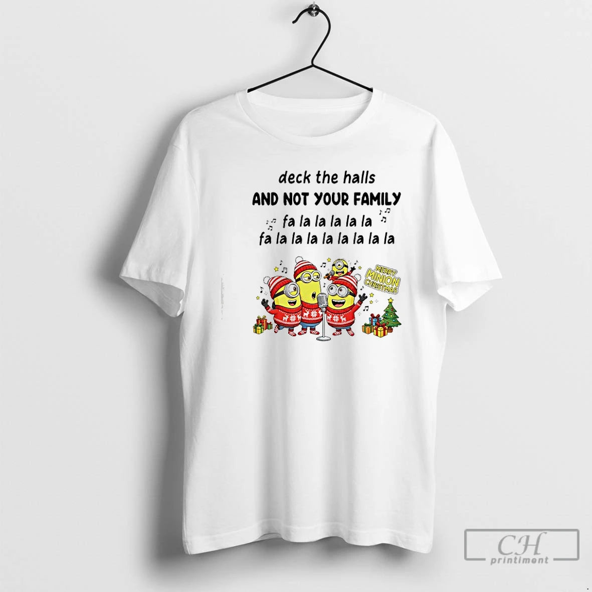 Classic Minion Deck The Halls And Not Your Family Fa La La La La La T-Shirts, Hoodie, Sweatshirt | PopFlextees.com