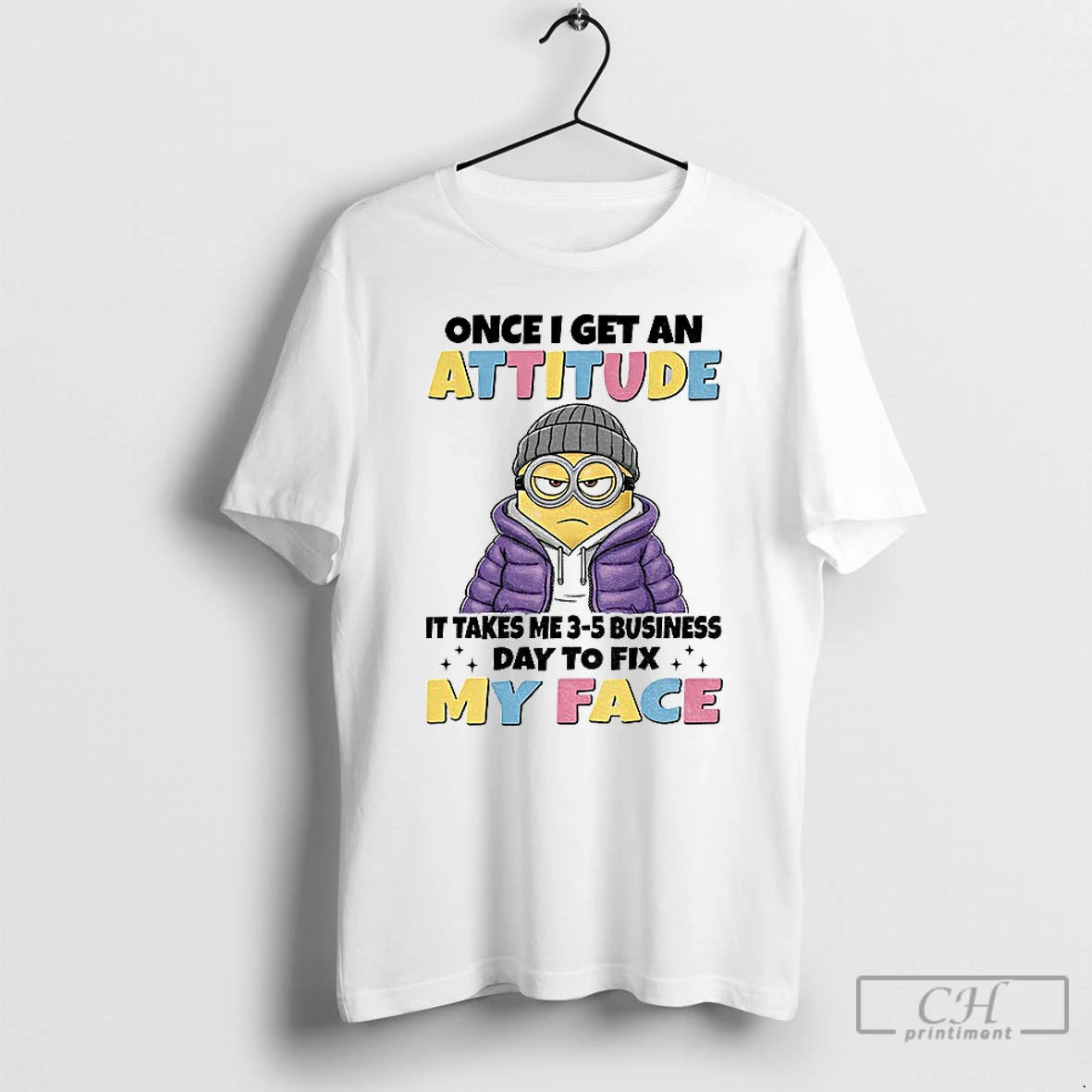 Classic Minion Once I Get An Attitude It Takes Me 3 5 Business Days To T-Shirts, Hoodie, Sweatshirt | PopFlextees.com