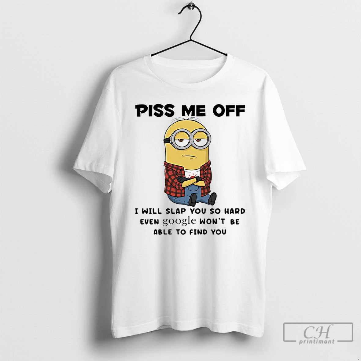 Classic Minion Piss Me Off I Will Slap You So Hard Even Google Wont Be T-Shirts, Hoodie, Sweatshirt | PopFlextees.com